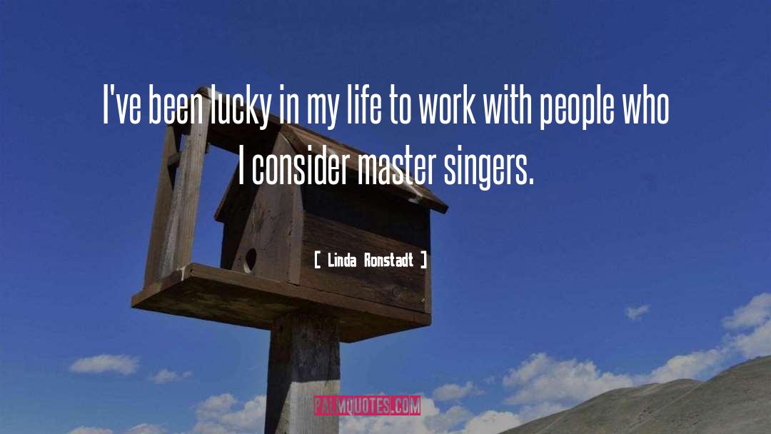 Master Angler quotes by Linda Ronstadt