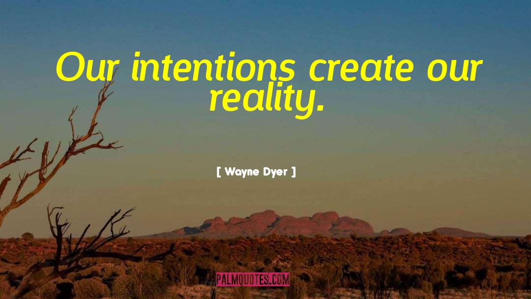 Master Create quotes by Wayne Dyer