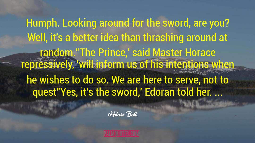 Master Horace quotes by Hilari Bell