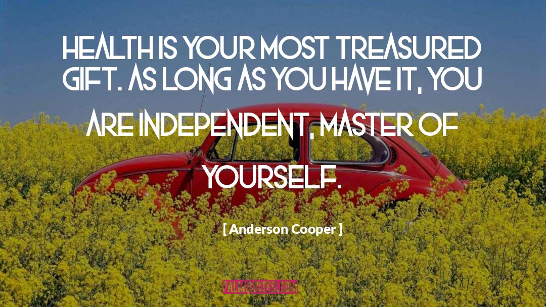 Master Of Yourself quotes by Anderson Cooper