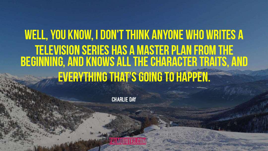 Master Plan quotes by Charlie Day