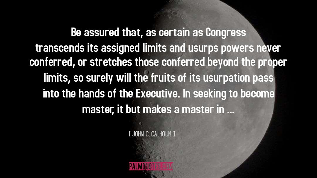 Master quotes by John C. Calhoun