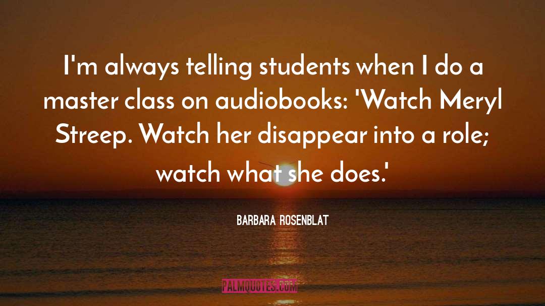 Master quotes by Barbara Rosenblat