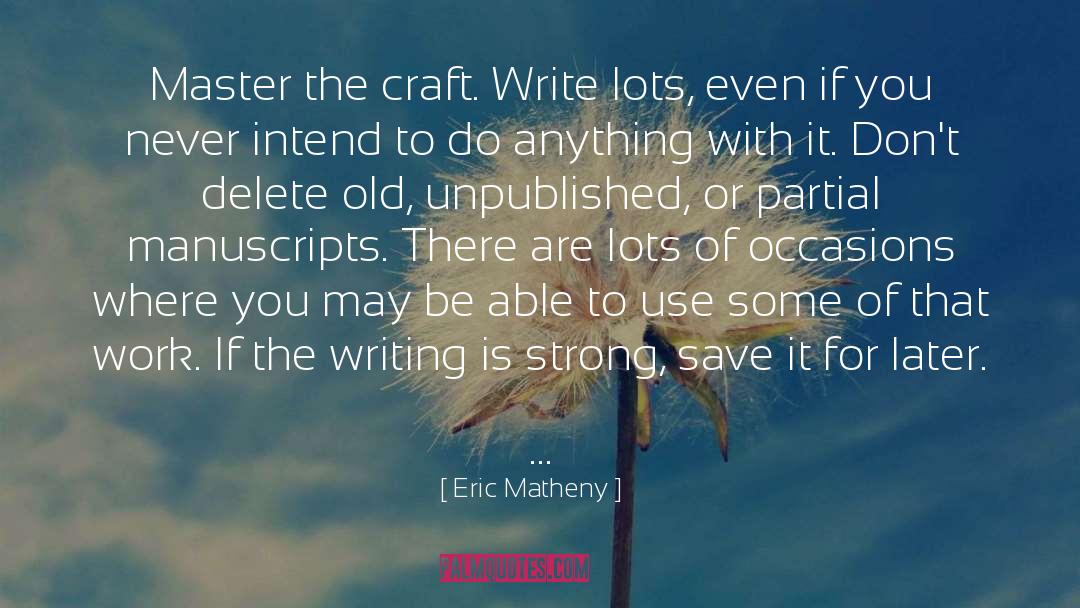 Master quotes by Eric Matheny