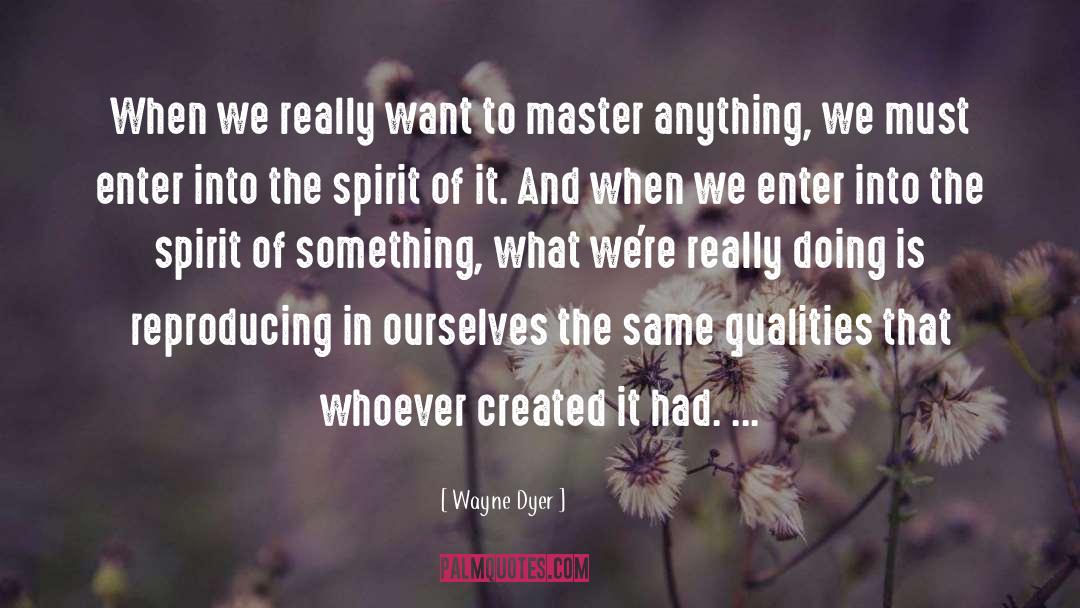 Master quotes by Wayne Dyer