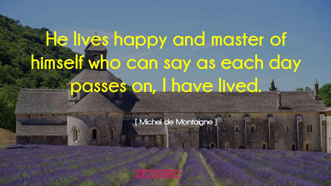 Master S quotes by Michel De Montaigne