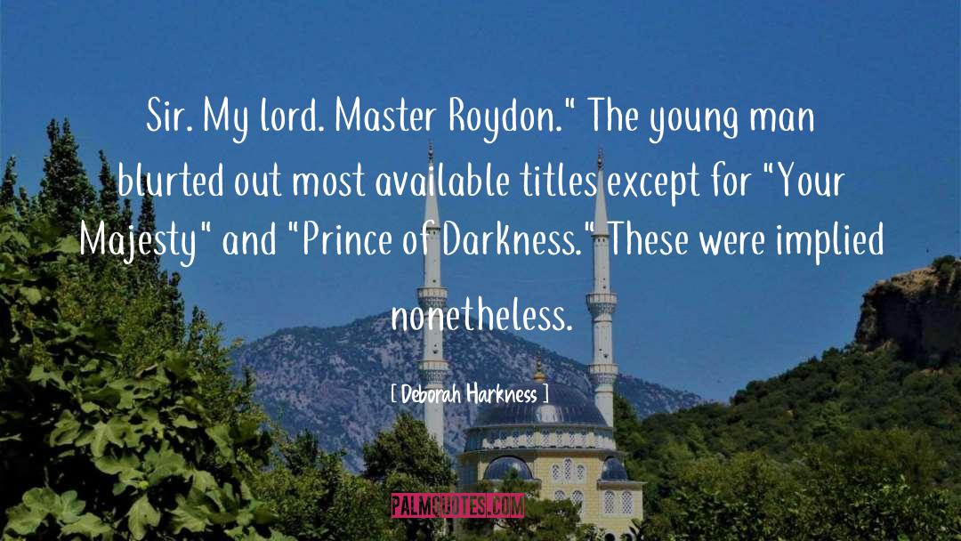 Master Self quotes by Deborah Harkness