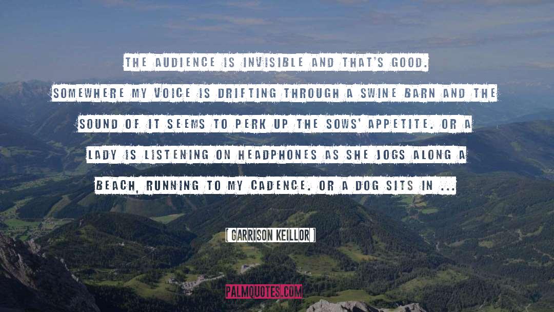 Master The Dog quotes by Garrison Keillor