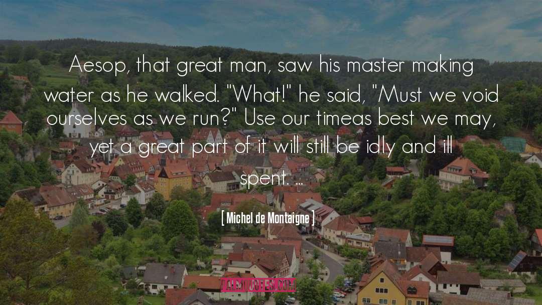 Master Wei quotes by Michel De Montaigne