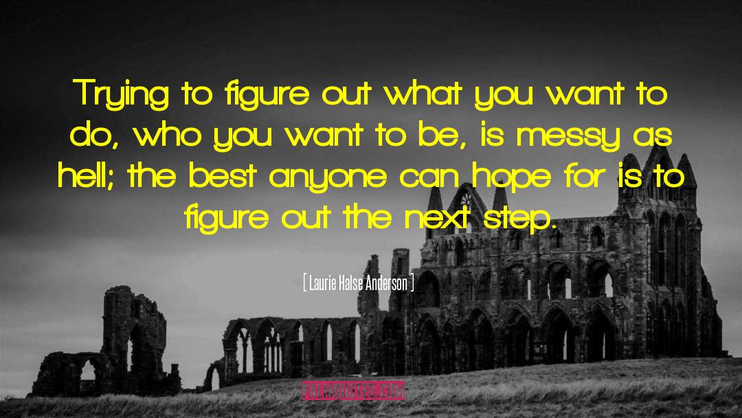 Master What You Do quotes by Laurie Halse Anderson