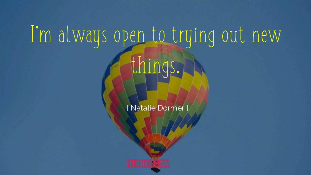 Mastering New Things quotes by Natalie Dormer