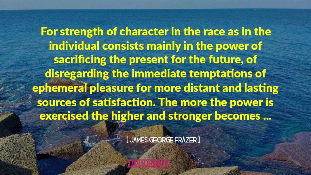 Mastering Others Is Strength quotes by James George Frazer