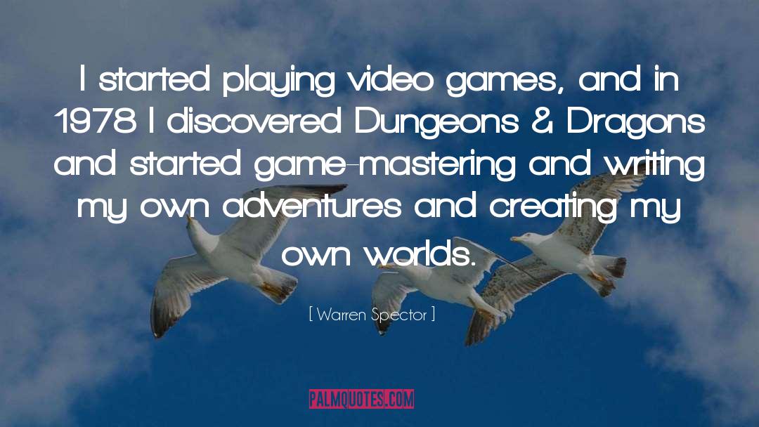 Mastering quotes by Warren Spector