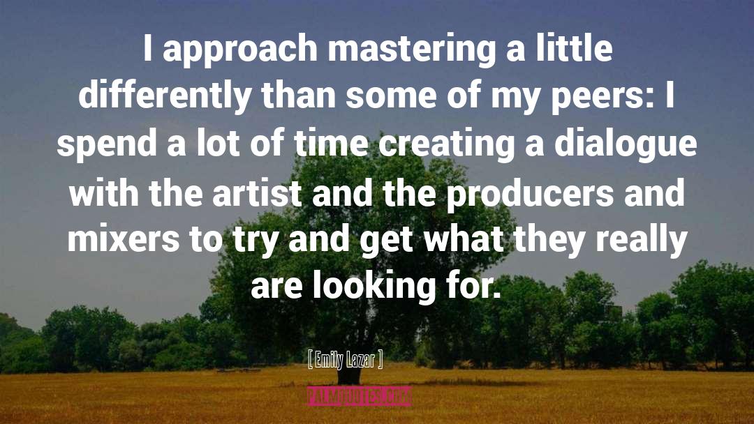 Mastering quotes by Emily Lazar