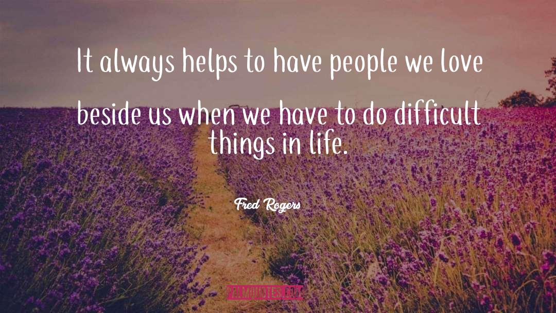 Mastering Things quotes by Fred Rogers