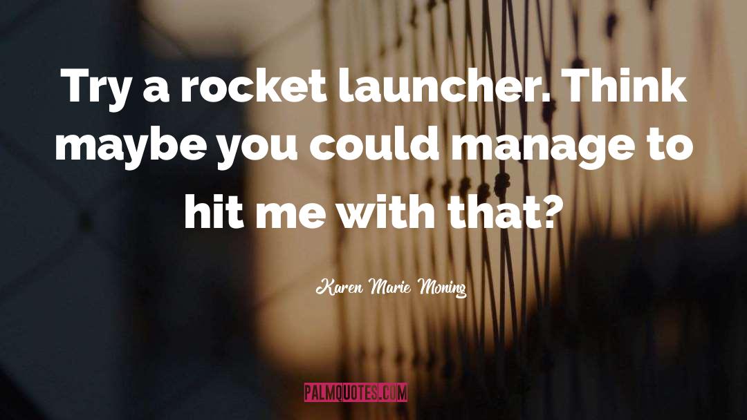 Masterkey Launcher quotes by Karen Marie Moning