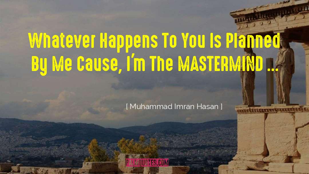 Mastermind quotes by Muhammad Imran Hasan