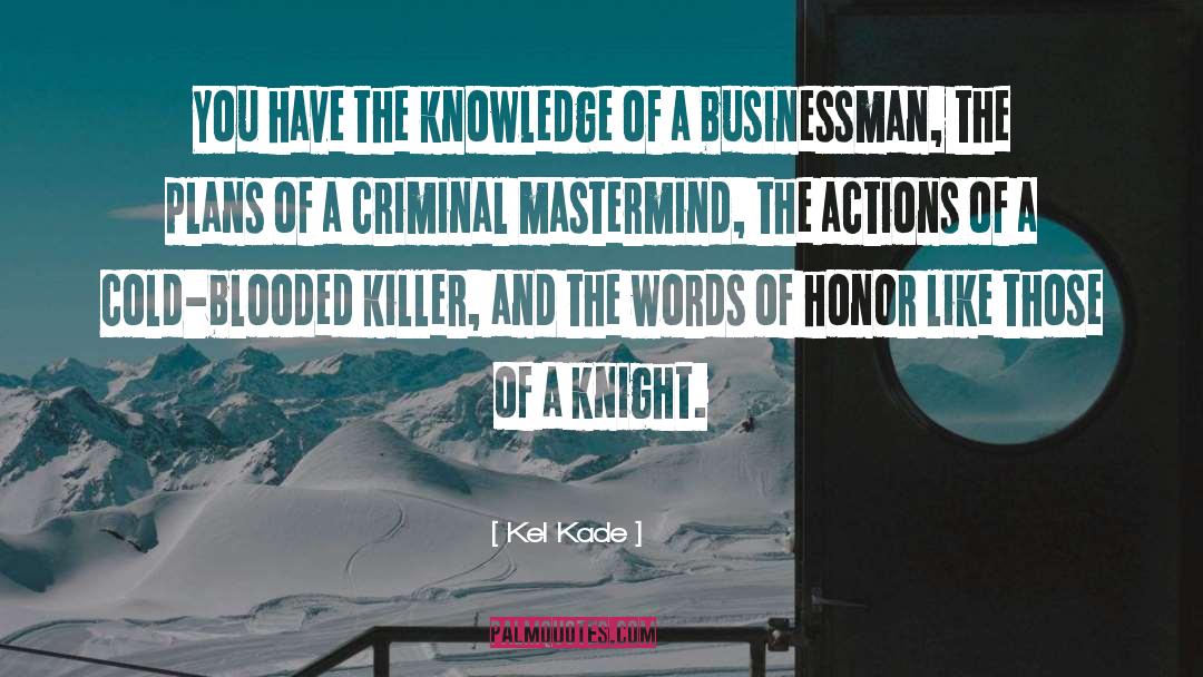 Mastermind quotes by Kel Kade