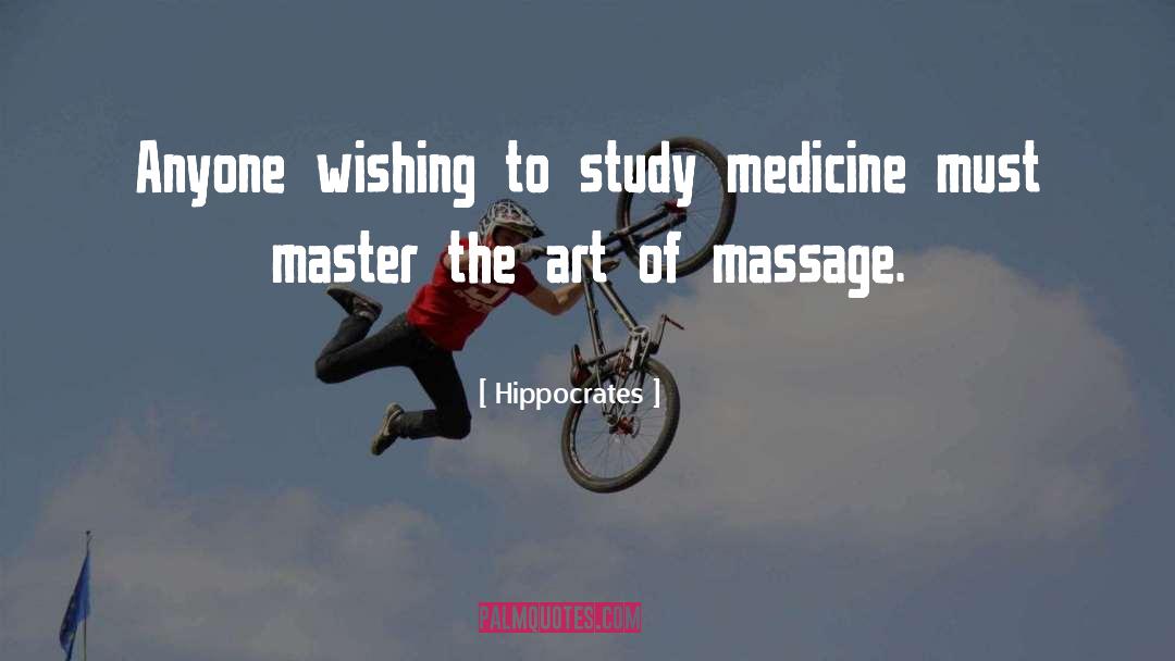 Masterpeace Massage quotes by Hippocrates