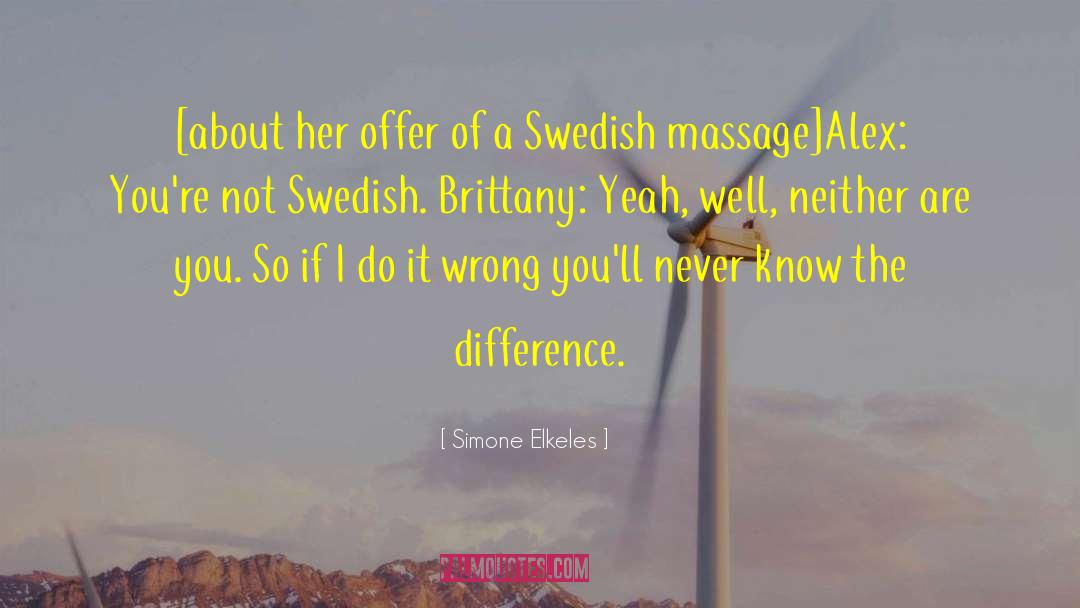 Masterpeace Massage quotes by Simone Elkeles