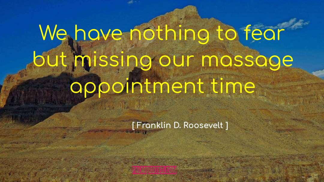 Masterpeace Massage quotes by Franklin D. Roosevelt