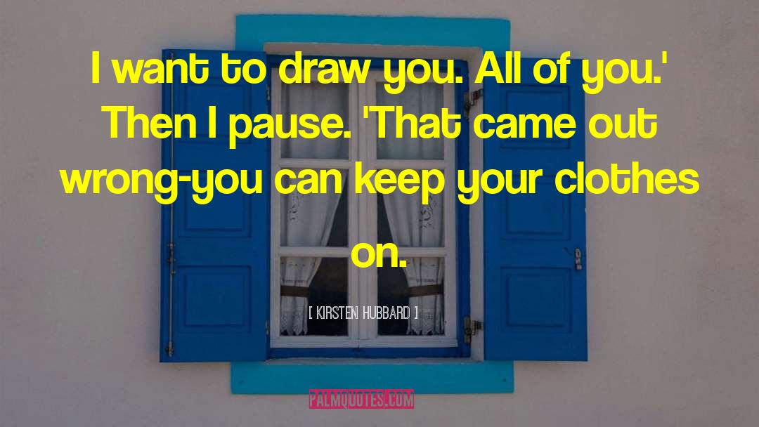 Masterpiece Of You quotes by Kirsten Hubbard