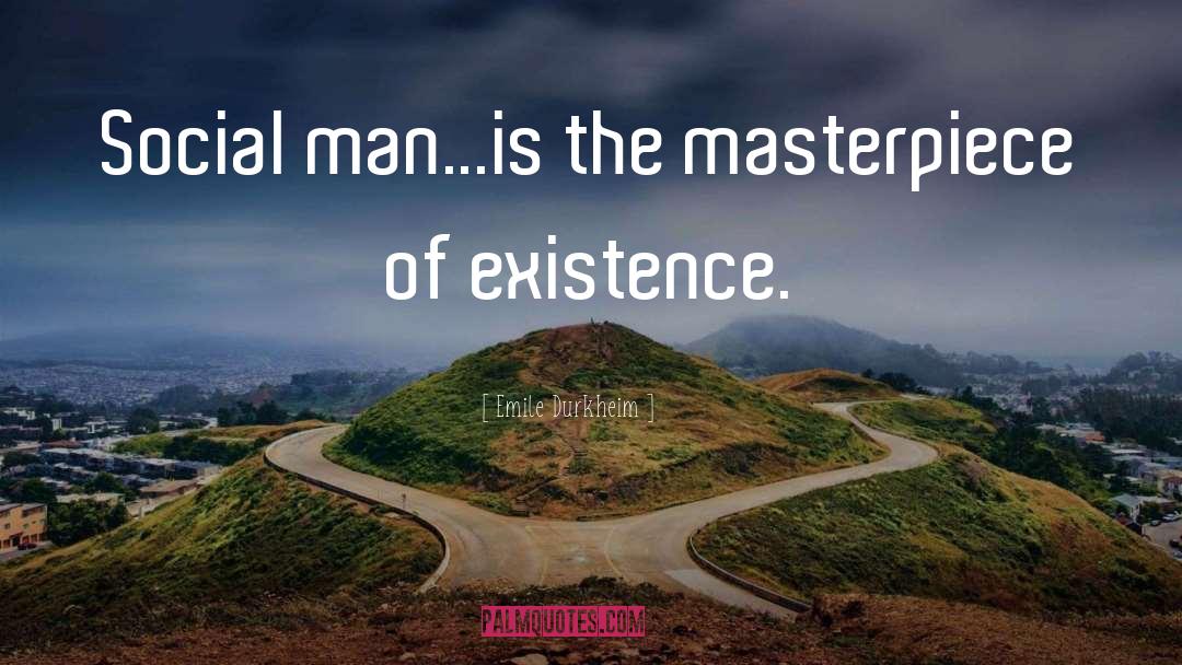 Masterpiece quotes by Emile Durkheim