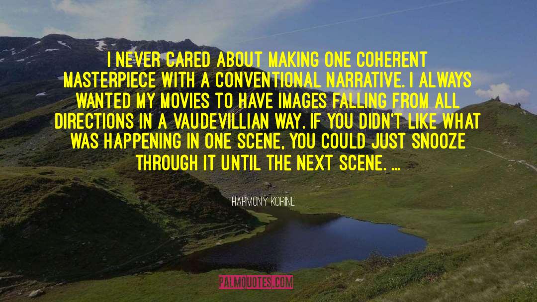 Masterpiece quotes by Harmony Korine