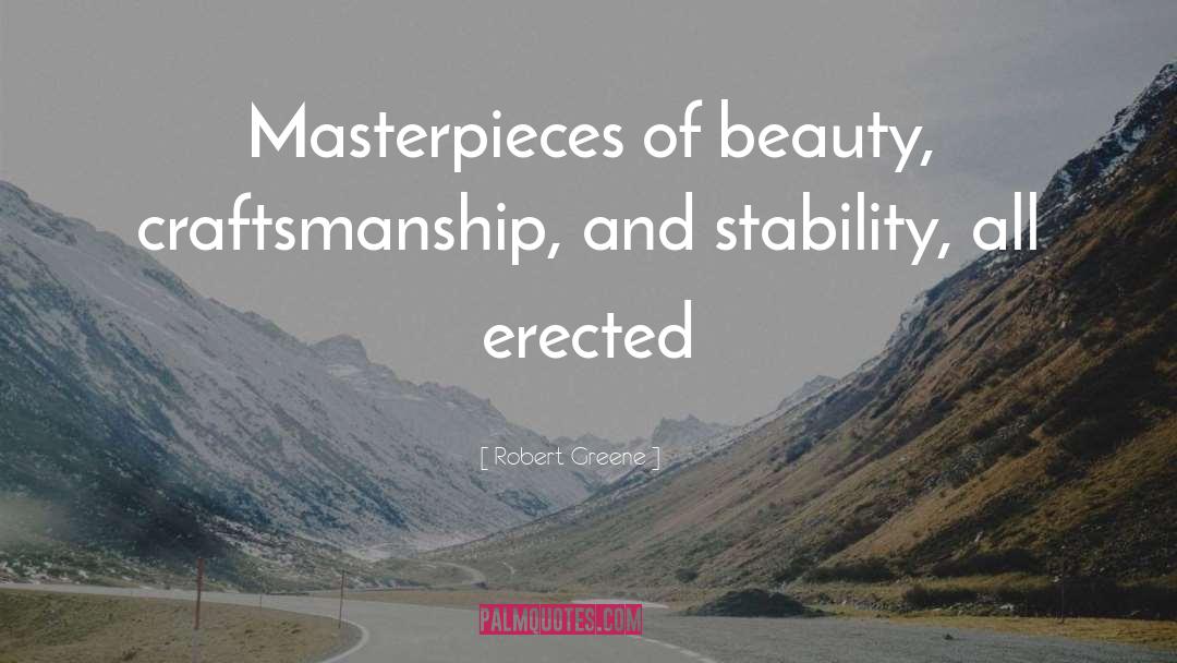 Masterpieces quotes by Robert Greene