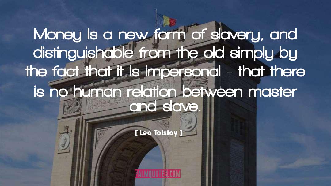 Masters And Slaves quotes by Leo Tolstoy