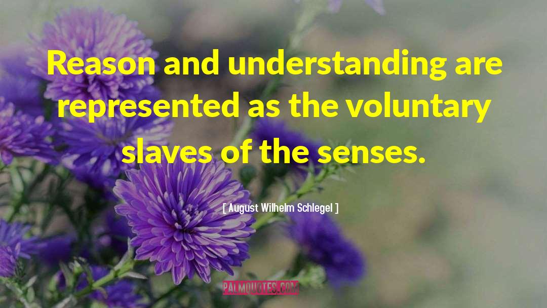 Masters And Slaves quotes by August Wilhelm Schlegel