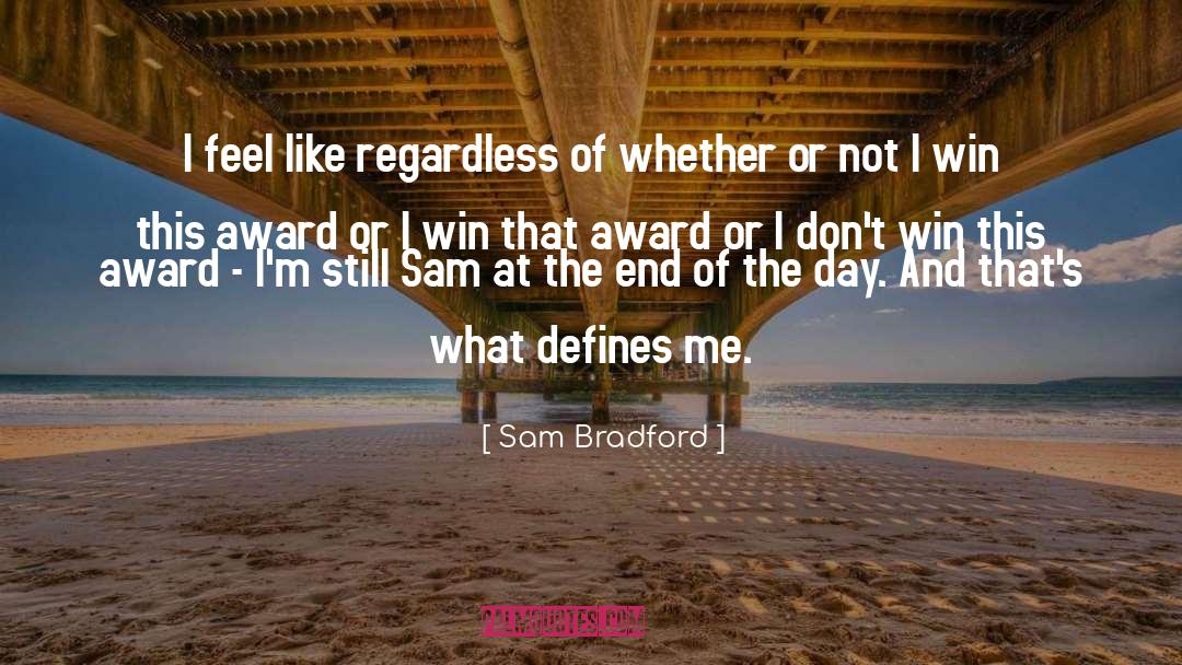 Mastership Award quotes by Sam Bradford