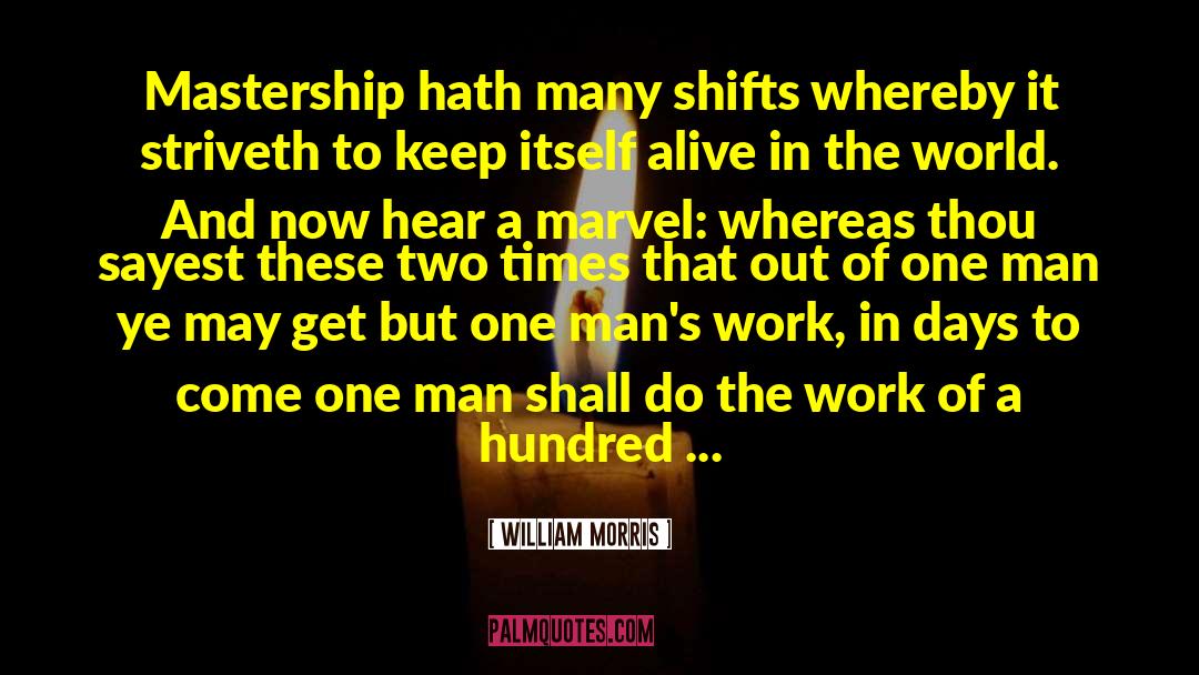 Mastership Award quotes by William Morris