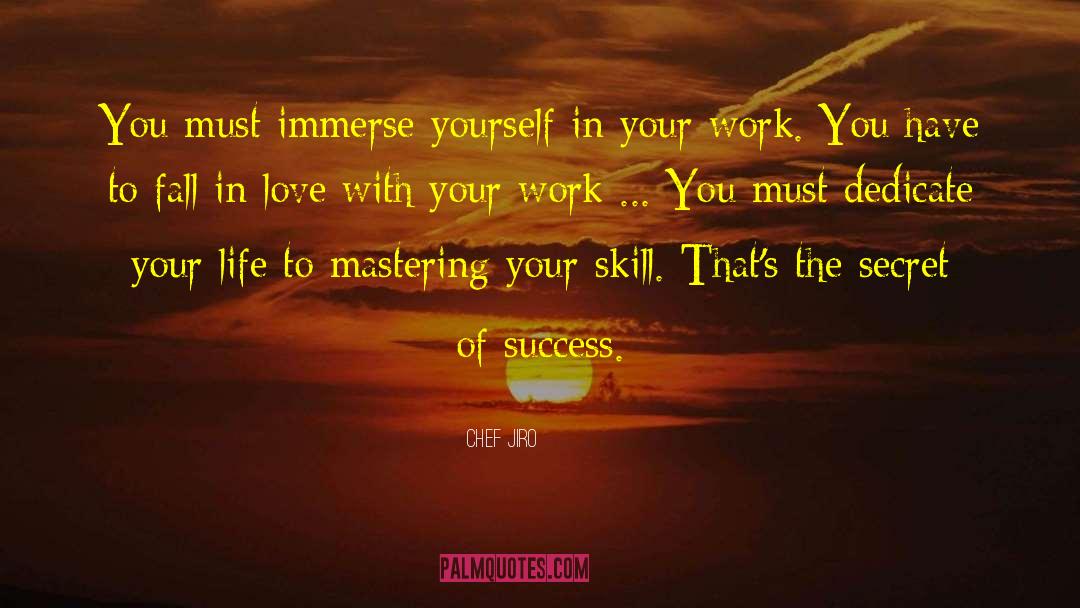 Mastery Of Skills quotes by Chef Jiro