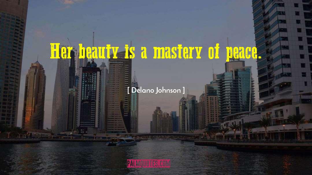 Mastery Of Skills quotes by Delano Johnson