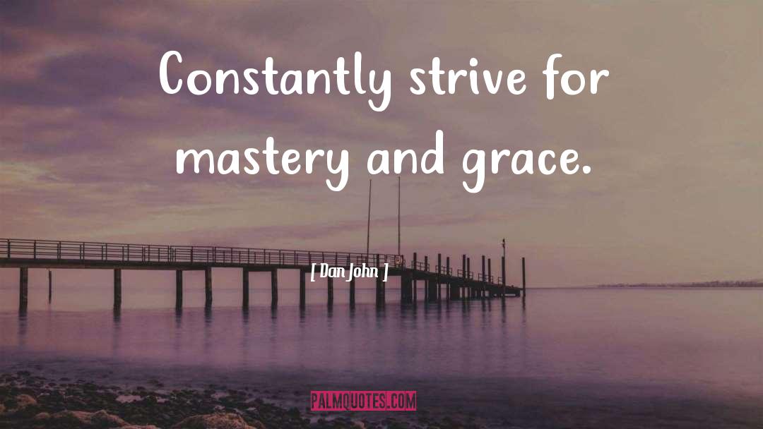 Mastery quotes by Dan John