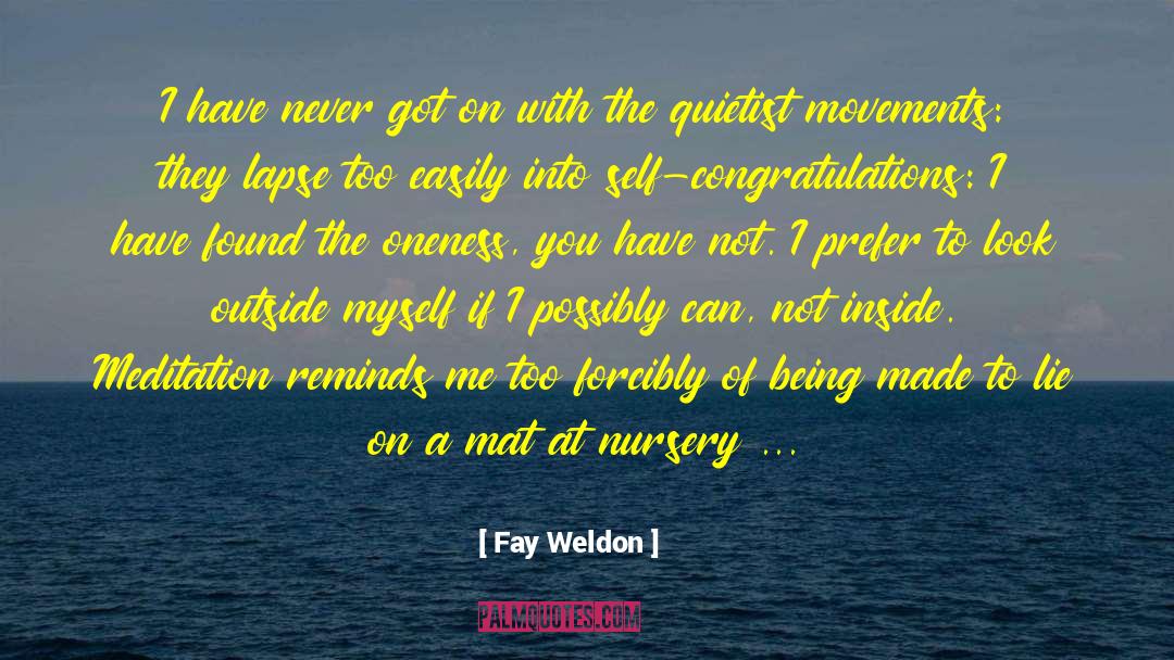 Mat quotes by Fay Weldon