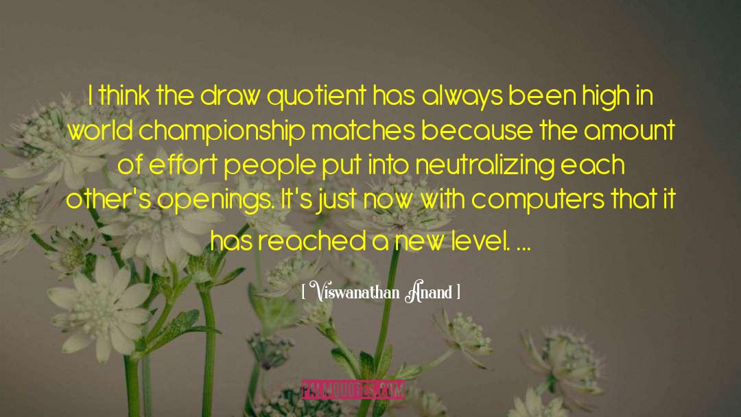 Matches quotes by Viswanathan Anand