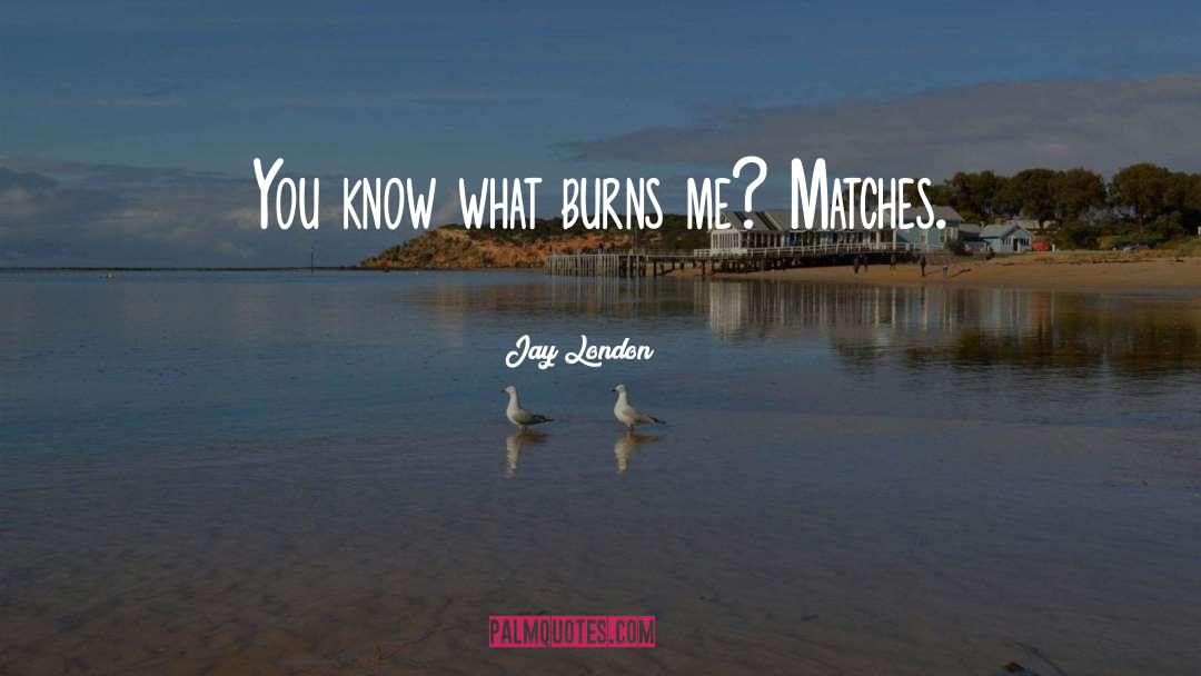 Matches quotes by Jay London