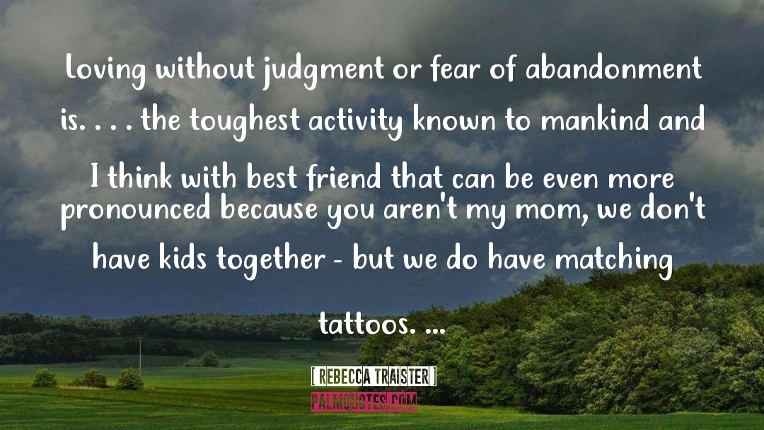 Matching Friend Tattoos quotes by Rebecca Traister