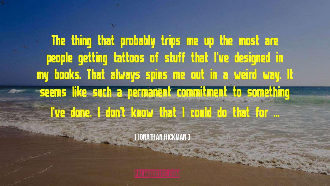 Matching Friend Tattoos quotes by Jonathan Hickman