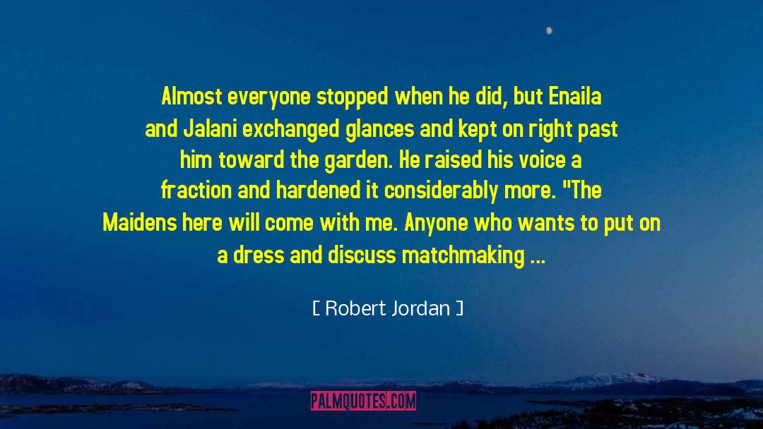 Matchmaking quotes by Robert Jordan