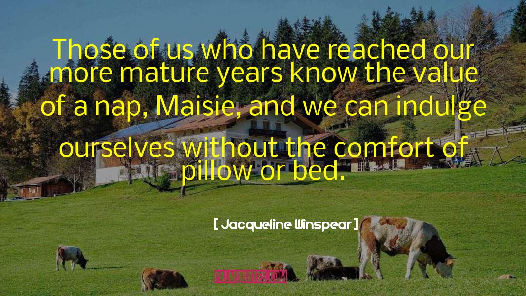 Material Comfort quotes by Jacqueline Winspear