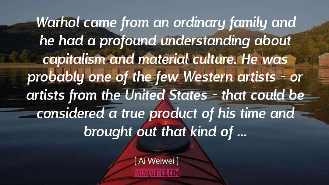 Material Culture quotes by Ai Weiwei