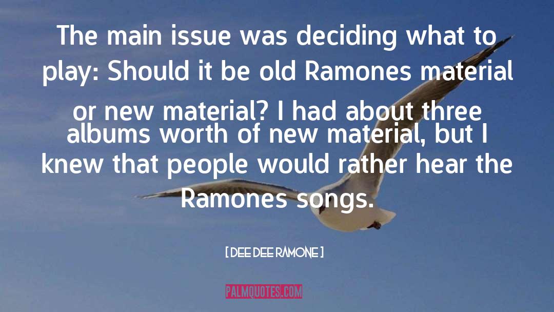 Material Deprivation quotes by Dee Dee Ramone