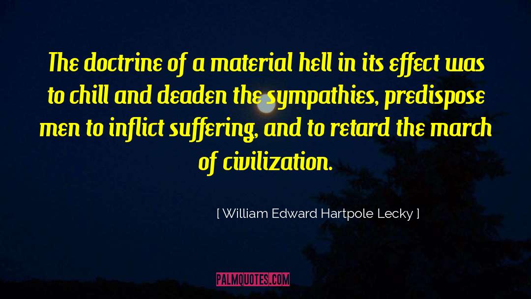 Material Excess quotes by William Edward Hartpole Lecky