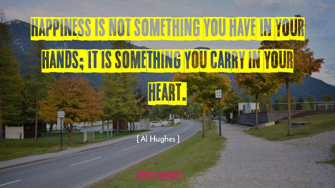 Material Happiness quotes by Al Hughes