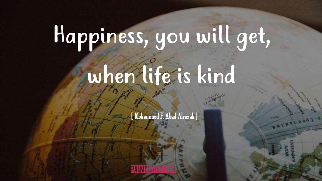 Material Happiness quotes by Mohammed F. Abad Alrazak