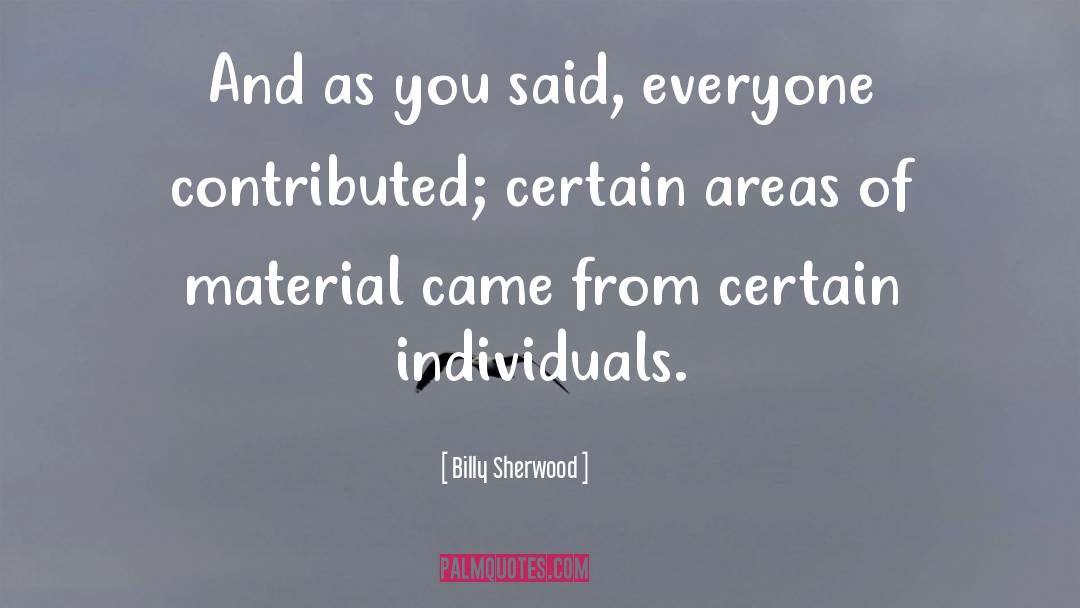 Material quotes by Billy Sherwood