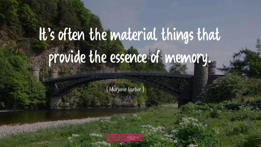 Material Things quotes by Marjorie Garber